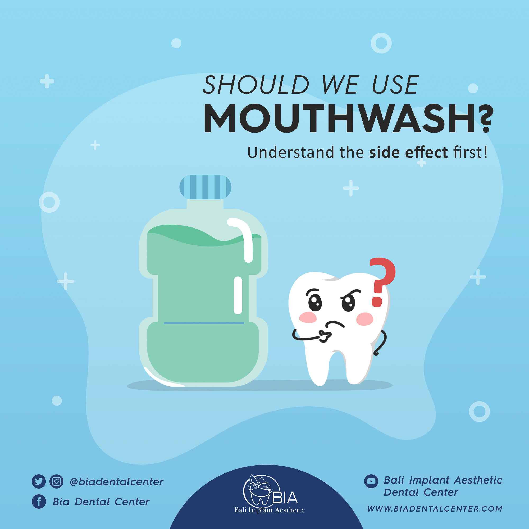 Should we use mouthwash? Understand the side effect first! - Bali Implant  Aesthetic (BIA) Dental Center