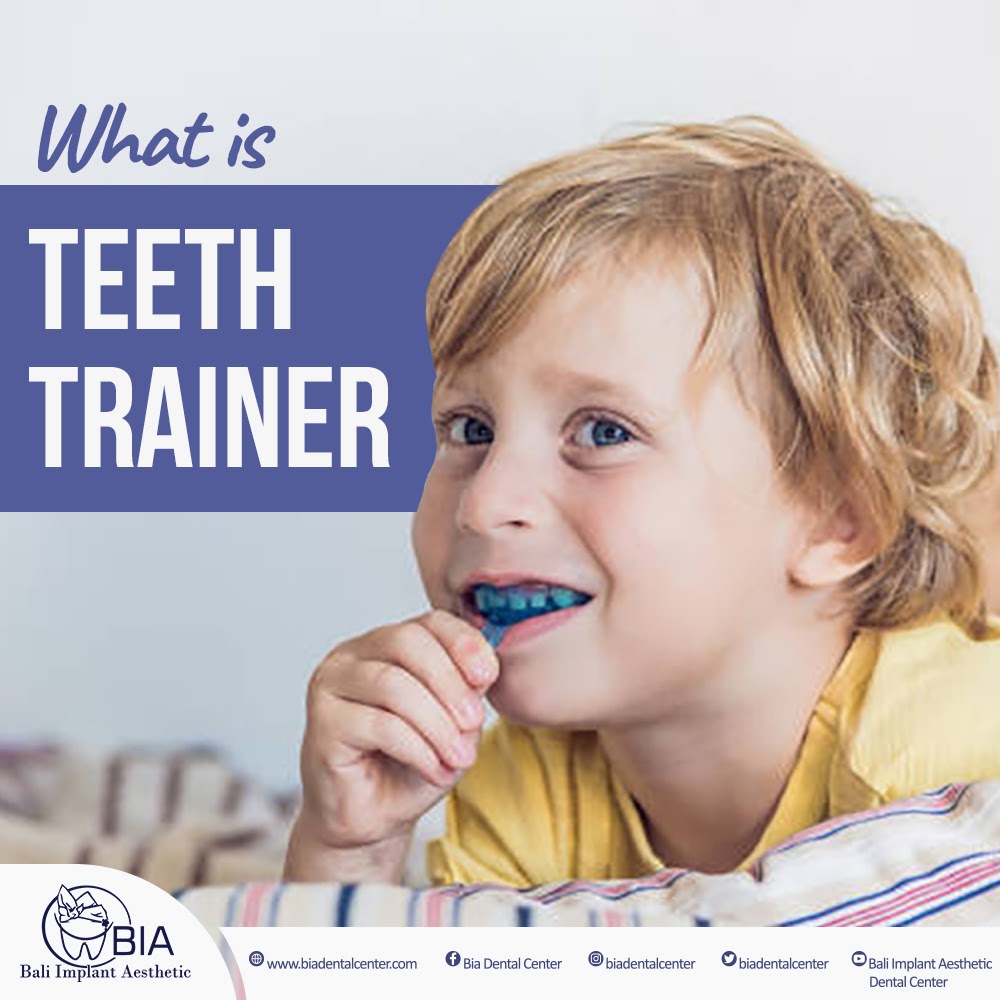 What is Teeth Trainer - Bali Implant Aesthetic (BIA) Dental Center